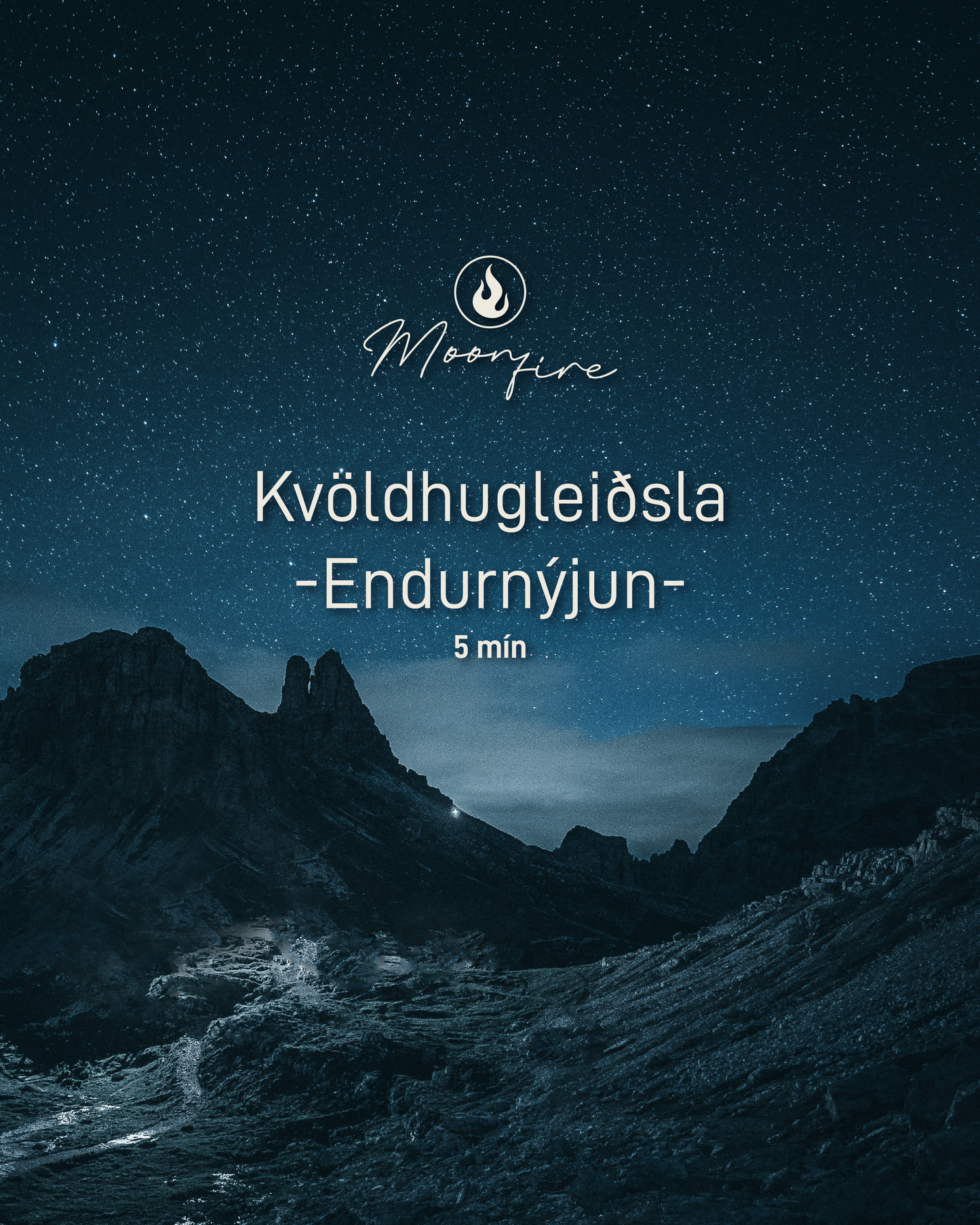 Kvöldhugleiðsla- Endurnýjun (5 mín)