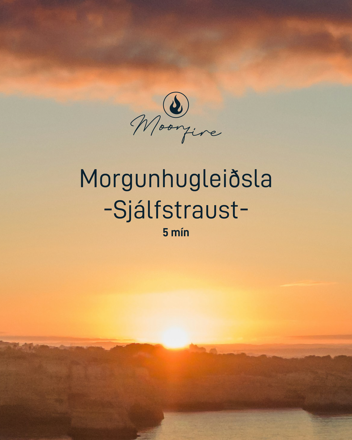 Morgunhugleiðsla- Sjálfstraust (5 mín)